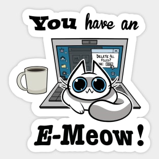 Cat T-Shirt - You have an E-Meow! - White Cat Sticker